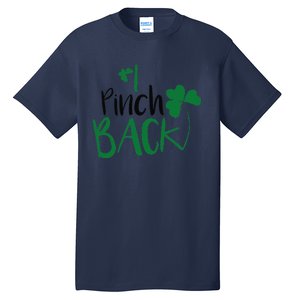 I Pinch Back Funny St. Patrick's Day Tall T-Shirt