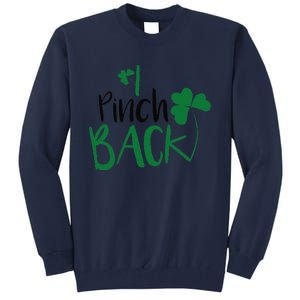 I Pinch Back Funny St. Patrick's Day Tall Sweatshirt