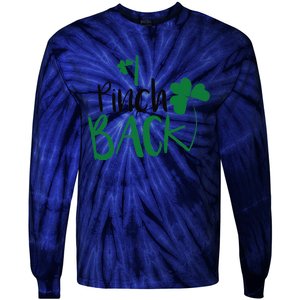 I Pinch Back Funny St. Patrick's Day Tie-Dye Long Sleeve Shirt