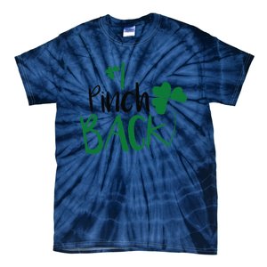 I Pinch Back Funny St. Patrick's Day Tie-Dye T-Shirt