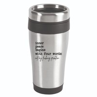 Inner Peace Begins With Four Words Not My Fking Problem T 16oz Travel Tumbler