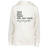 Inner Peace Begins With Four Words Not My Fking Problem T Womens Funnel Neck Pullover Hood