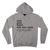 Inner Peace Begins With Four Words Not My Fking Problem T Tall Hoodie