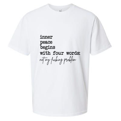 Inner Peace Begins With Four Words Not My Fking Problem T Sueded Cloud Jersey T-Shirt