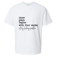 Inner Peace Begins With Four Words Not My Fking Problem T Sueded Cloud Jersey T-Shirt