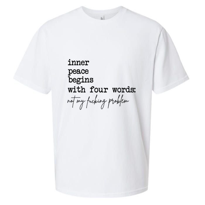 Inner Peace Begins With Four Words Not My Fking Problem T Sueded Cloud Jersey T-Shirt