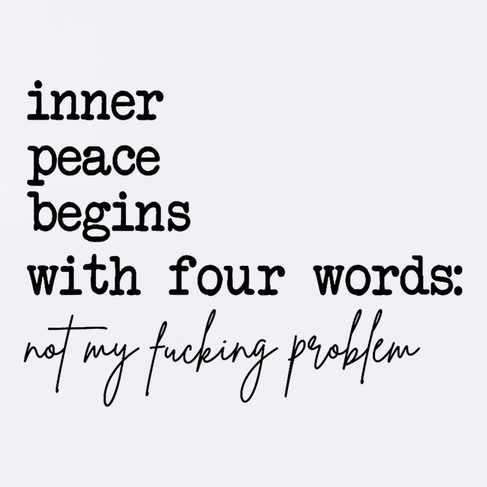 Inner Peace Begins With Four Words Not My Fking Problem T Sueded Cloud Jersey T-Shirt