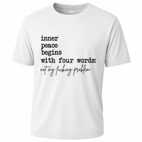 Inner Peace Begins With Four Words Not My Fking Problem T Performance Shirt