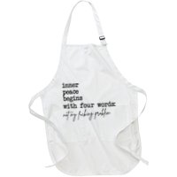 Inner Peace Begins With Four Words Not My Fking Problem T Apron