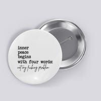 Inner Peace Begins With Four Words Not My Fking Problem T Button