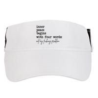 Inner Peace Begins With Four Words Not My Fking Problem T Adult Drive Performance Visor