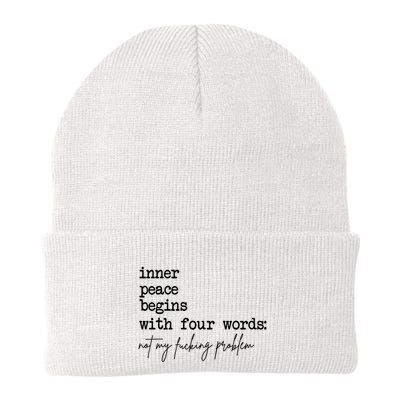 Inner Peace Begins With Four Words Not My Fking Problem T Beanie