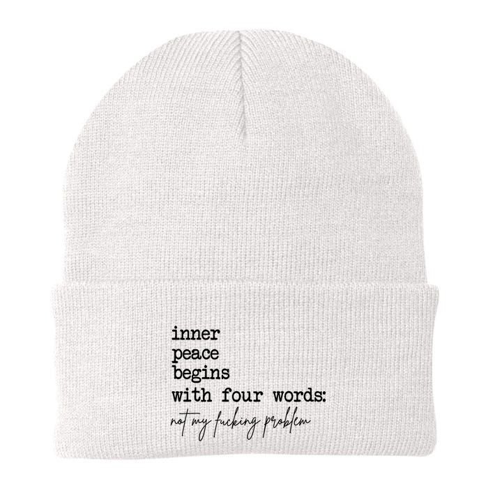 Inner Peace Begins With Four Words Not My Fking Problem T Beanie