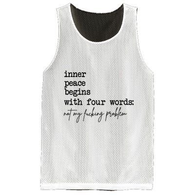 Inner Peace Begins With Four Words Not My Fking Problem T Mesh Reversible Basketball Jersey Tank
