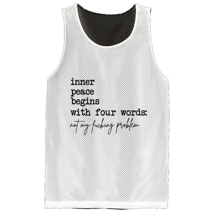 Inner Peace Begins With Four Words Not My Fking Problem T Mesh Reversible Basketball Jersey Tank