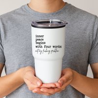 Inner Peace Begins With Four Words Not My Fking Problem T Tumbler