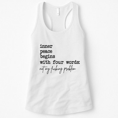 Inner Peace Begins With Four Words Not My Fking Problem T Womens Tank Top