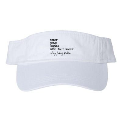 Inner Peace Begins With Four Words Not My Fking Problem T Visor