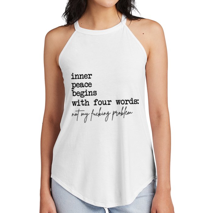 Inner Peace Begins With Four Words Not My Fking Problem T Women's Perfect Tri Rocker Tank