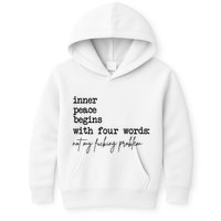Inner Peace Begins With Four Words Not My Fking Problem T Kids Hoodie