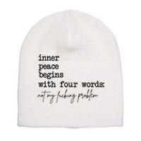 Inner Peace Begins With Four Words Not My Fking Problem T Short Acrylic Beanie