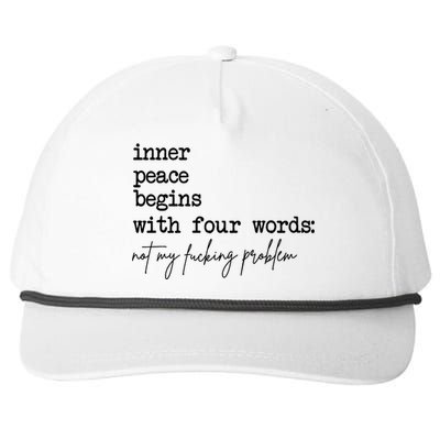 Inner Peace Begins With Four Words Not My Fking Problem T Snapback Five-Panel Rope Hat