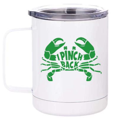 I Pinch Back Crayfish Funny St Patrick's Day Irish Day 12 oz Stainless Steel Tumbler Cup