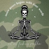 Inner Peace Begins With Four Words Not My Fucking Problem Legacy Tie Dye Trucker Hat