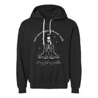 Inner Peace Begins With Four Words Not My Fucking Problem Garment-Dyed Fleece Hoodie