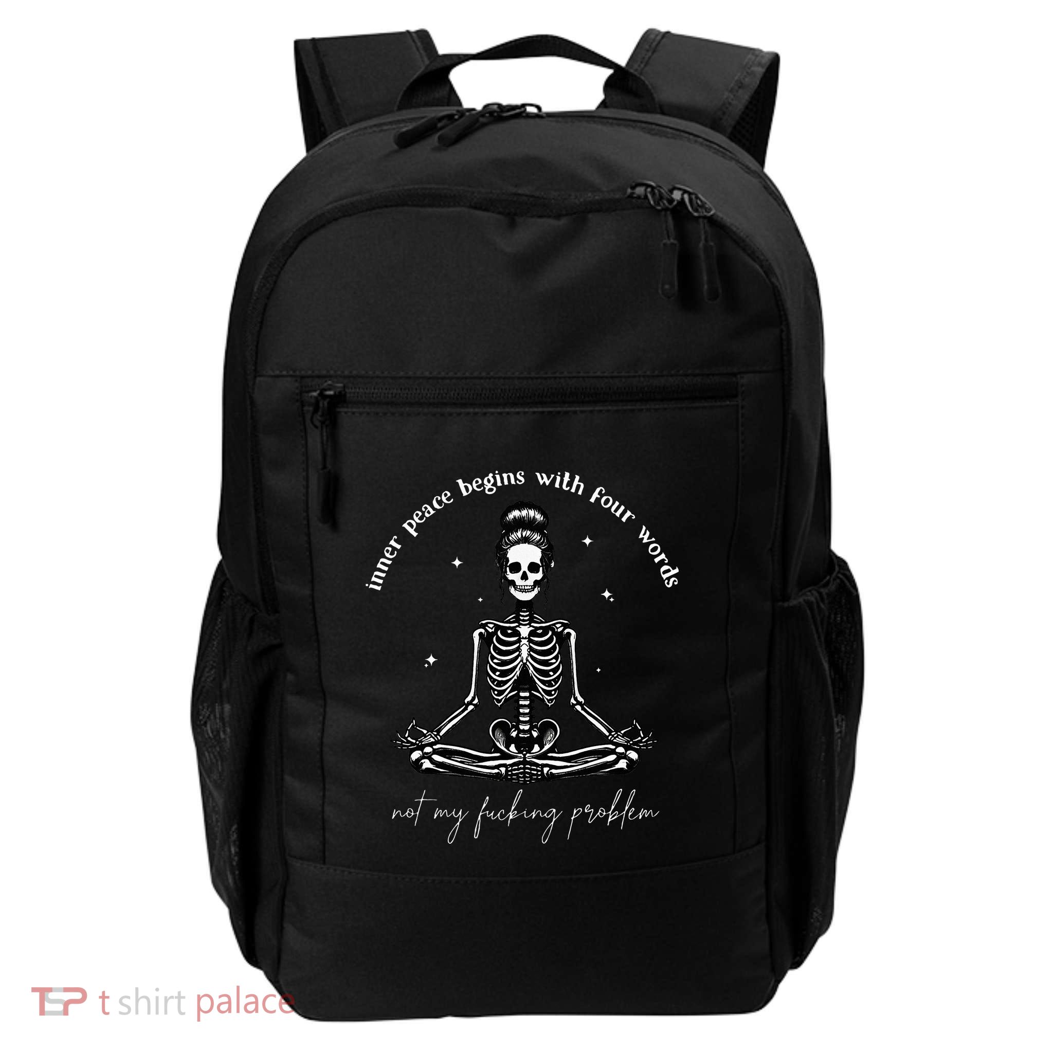 Inner Peace Begins With Four Words Not My Fucking Problem Backpack