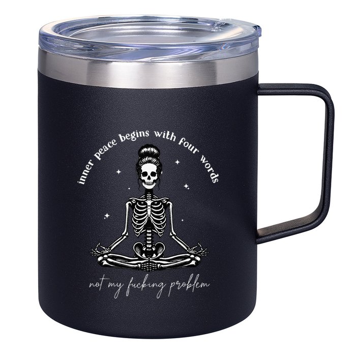 Inner Peace Begins With Four Words Not My Fucking Problem 12oz Stainless Steel Coffee Mug