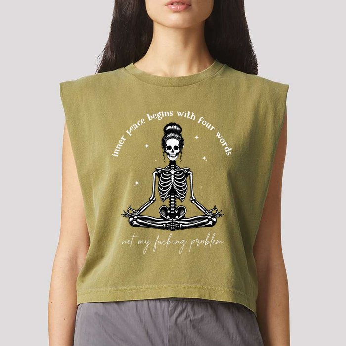 Inner Peace Begins With Four Words Not My Fucking Problem Garment-Dyed Women's Muscle Tee