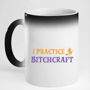 I Practice Bitchcraft Adult Halloween Mom Sarcastic Witch Meaningful Gift 11oz Black Color Changing Mug