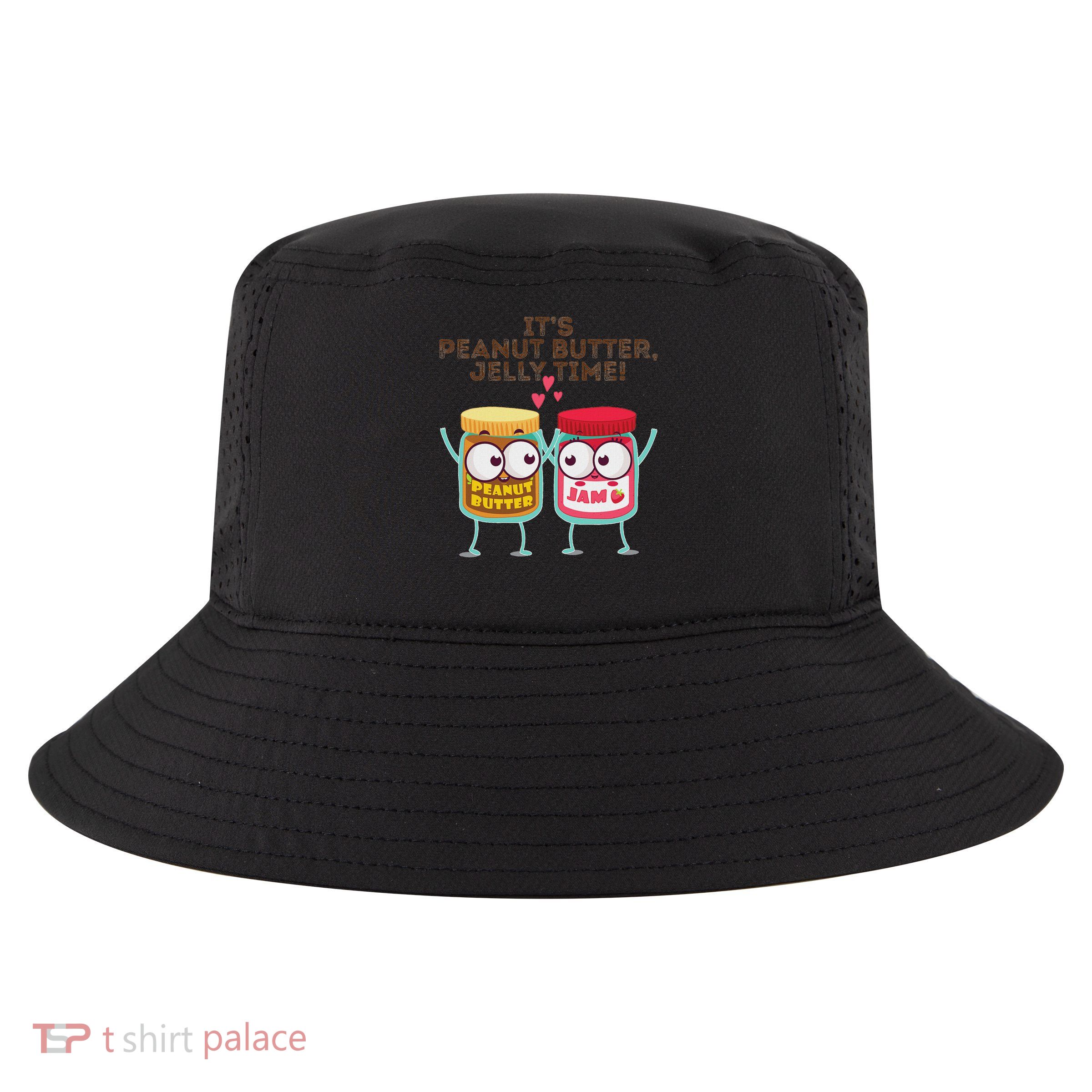 It's Peanut Butter, Jelly Time! Funny Gift Idea Cool Comfort Performance Bucket Hat