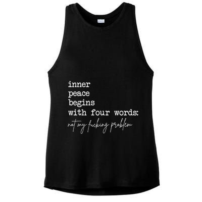 Inner Peace Begins With Four Words Not My Fucking Problem Ladies PosiCharge Tri-Blend Wicking Tank