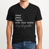 Inner Peace Begins With Four Words Not My Fucking Problem V-Neck T-Shirt