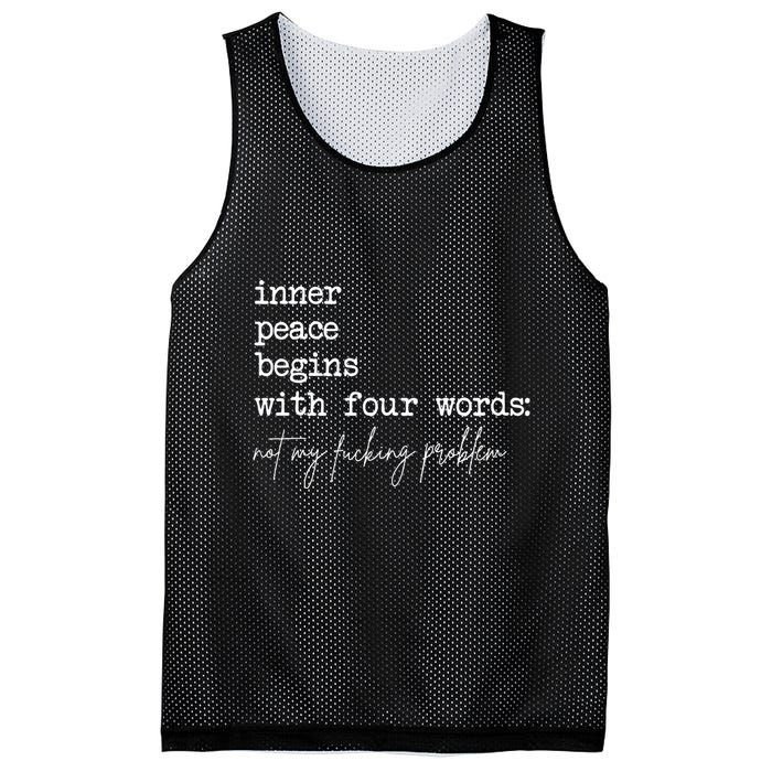 Inner Peace Begins With Four Words Not My Fucking Problem Mesh Reversible Basketball Jersey Tank
