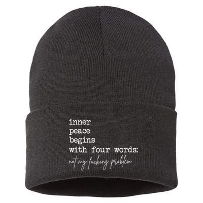 Inner Peace Begins With Four Words Not My Fucking Problem Sustainable Knit Beanie