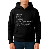 Inner Peace Begins With Four Words Not My Fucking Problem Kids Hoodie