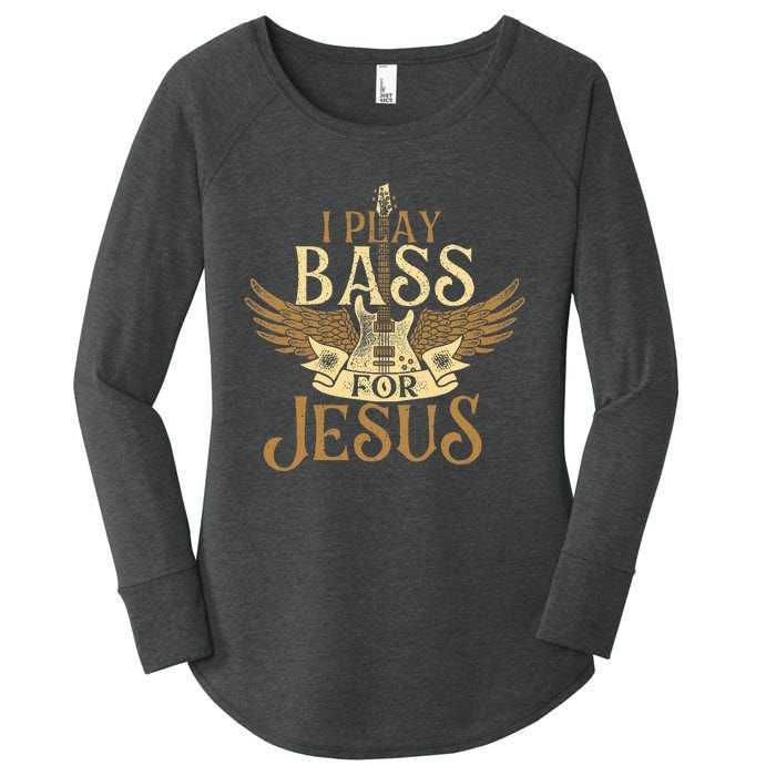 I Play Bass For Jesus Bassist Musician Bass Guitar Music Women's Perfect Tri Tunic Long Sleeve Shirt