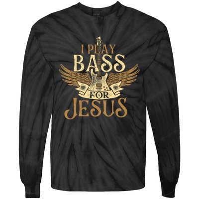 I Play Bass For Jesus Bassist Musician Bass Guitar Music Tie-Dye Long Sleeve Shirt