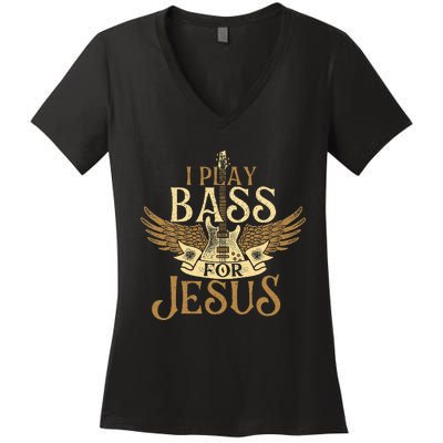 I Play Bass For Jesus Bassist Musician Bass Guitar Music Women's V-Neck T-Shirt