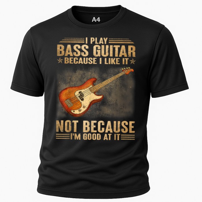 I Play Bass Guitar Because I Like It Not Because I'm Good At Performance Shirt