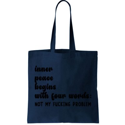 Inner Peace Begins With Four Words Hilarious Joke Tote Bag