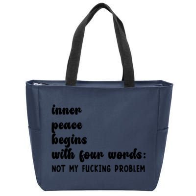 Inner Peace Begins With Four Words Hilarious Joke Zip Tote Bag