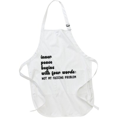 Inner Peace Begins With Four Words Hilarious Joke Full-Length Apron With Pockets