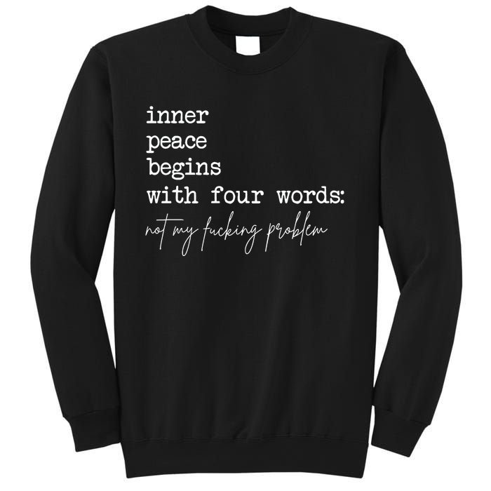 Inner Peace Begins With Four Words Sweatshirt