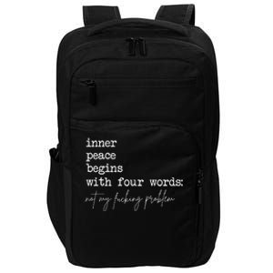 Inner Peace Begins With Four Words Impact Tech Backpack