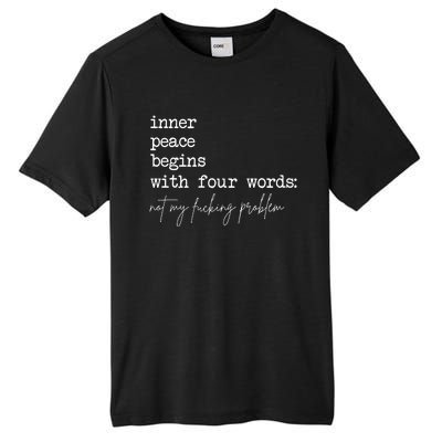 Inner Peace Begins With Four Words Tall Fusion ChromaSoft Performance T-Shirt