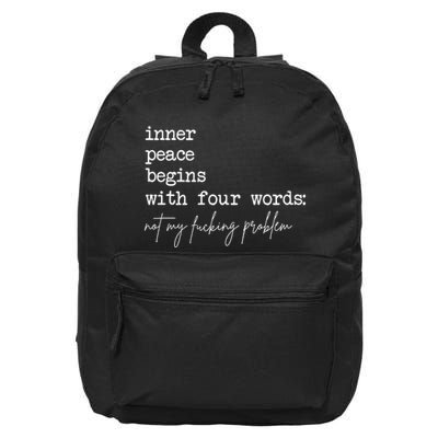 Inner Peace Begins With Four Words 16 in Basic Backpack